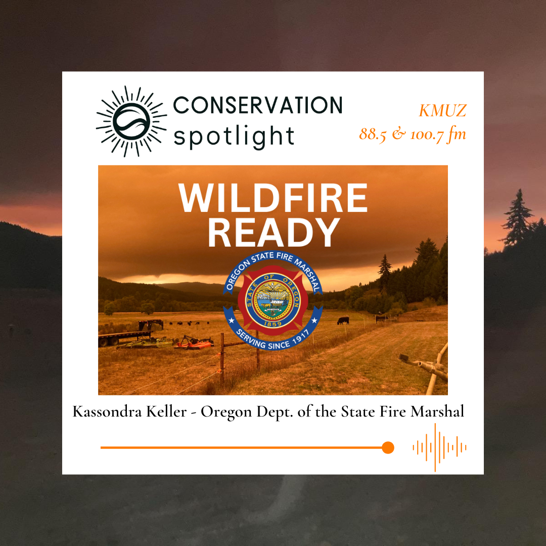 a smoky reddish background photo of a landscape with a white square on top with info about COnservation Spotlight, 88.7 and 100.5 fm, Wildfire Ready, Kassondra Keller, OR Dept of the State Fire Marshal