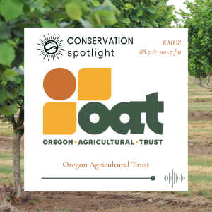 logo of oregon agricultural trust on a graphic advertising the conservation spotlight radio interview for october 2024